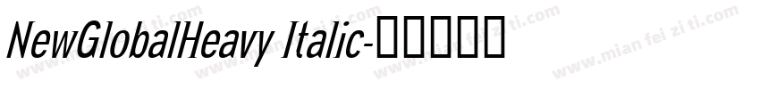 NewGlobalHeavy Italic字体转换